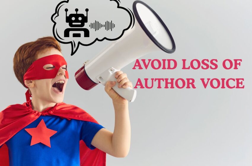 How to Preserve Your Unique Author Voice After AI Writing and Editing